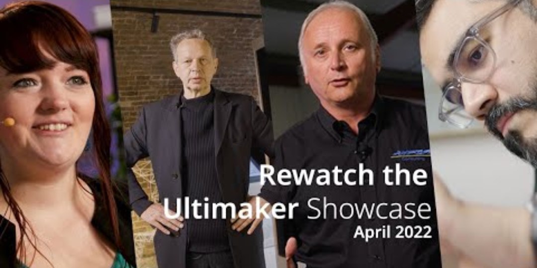 Ultimaker April Showcase video thumbnail